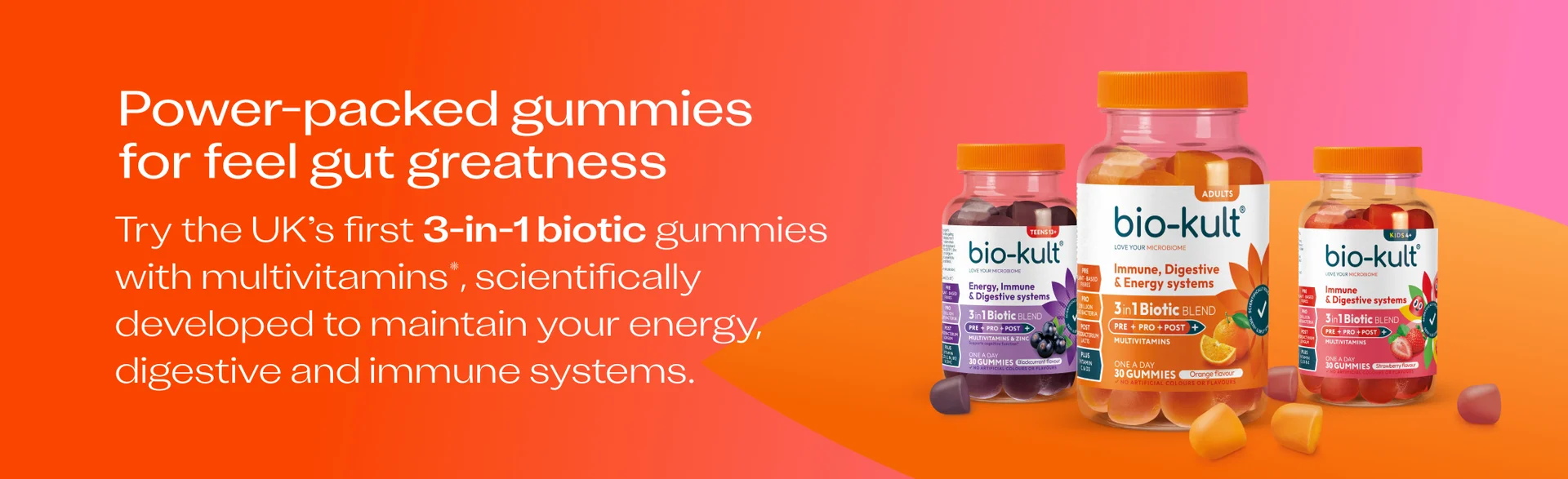Power packed Gummies for feel gut greatness. Try the UK's first 1-in-1 Biotic gummies with multivitamins, scientifically developed to maintain your energy, digestive and immune systems.