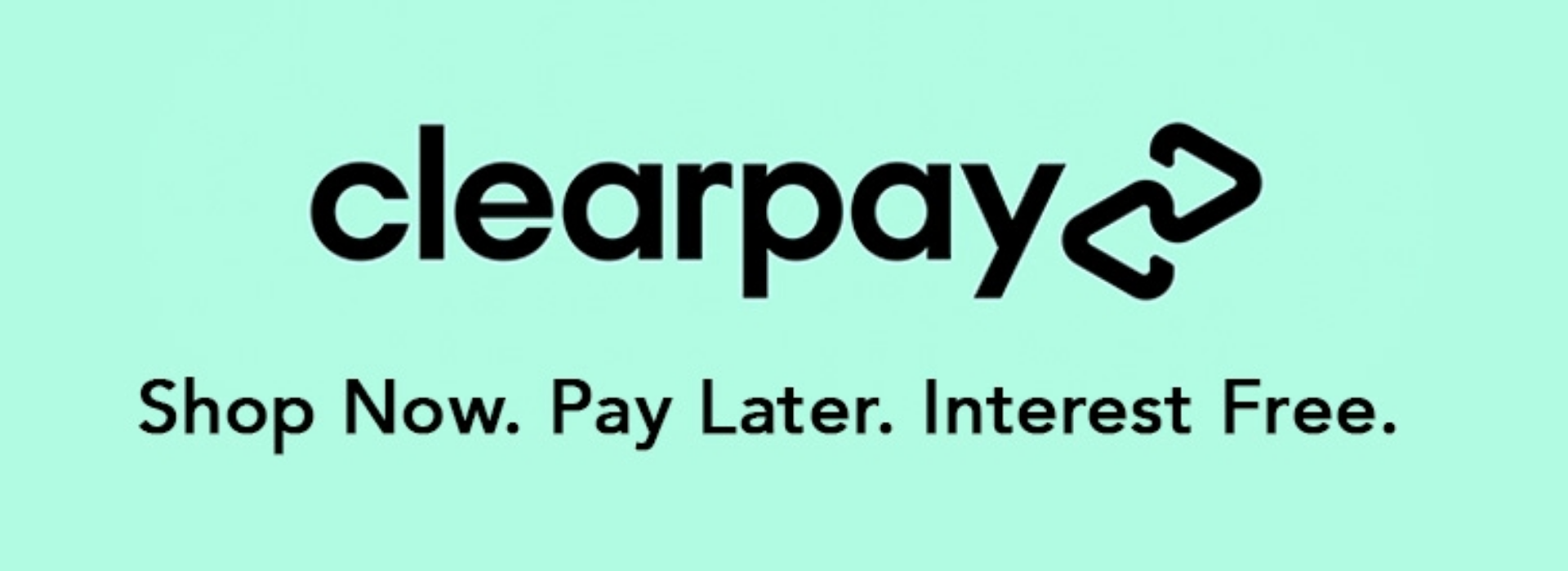 Clearpay. Shop now. Pay later. Always interest-free.